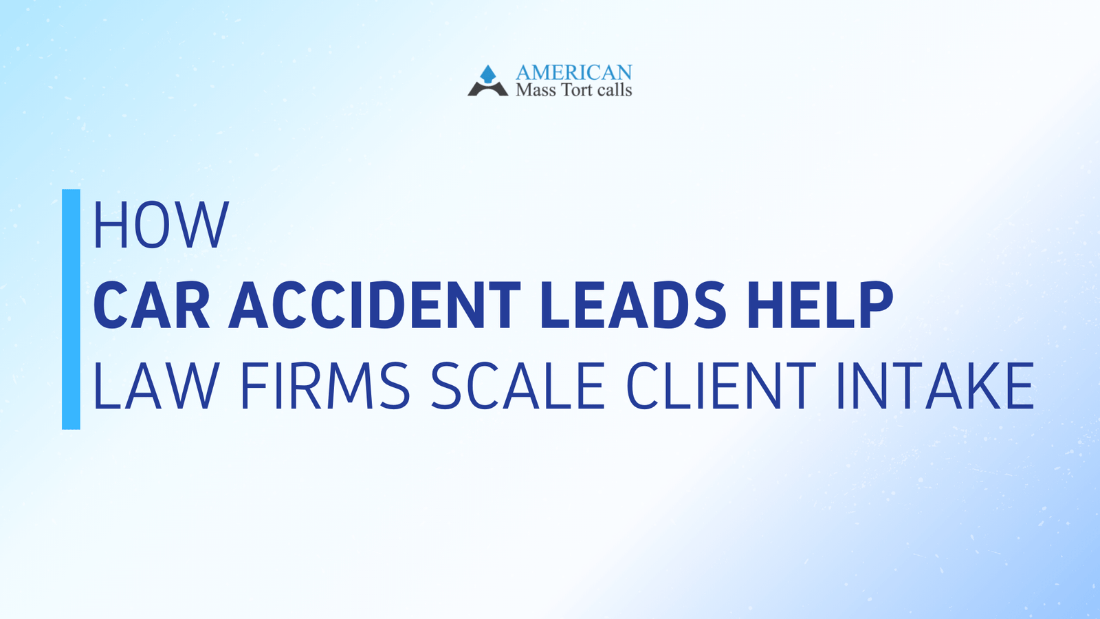 How Car Accident Leads Help Law Firms Scale Client Intake
