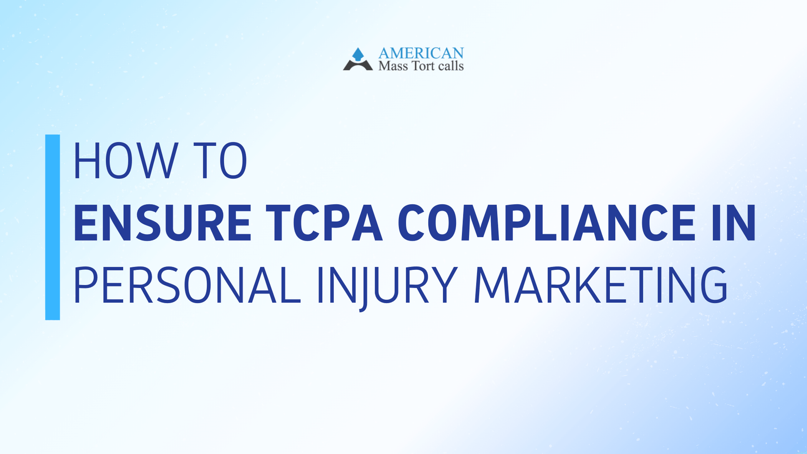 How to Ensure TCPA Compliance in Personal Injury Marketing