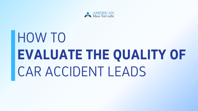 How to Evaluate the Quality of Car Accident Leads